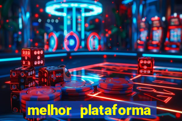 melhor plataforma para jogar